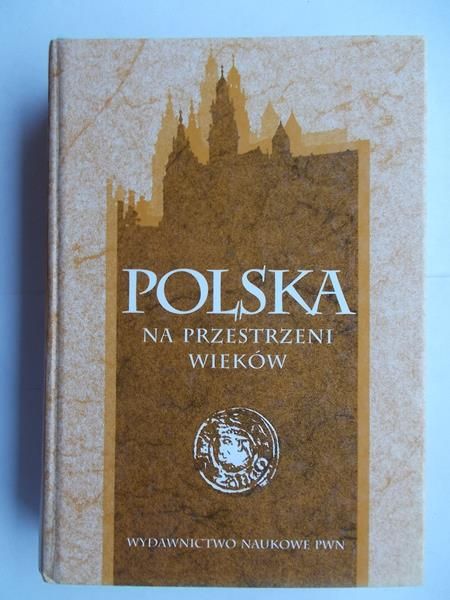 Polska na przestrzeni wieków