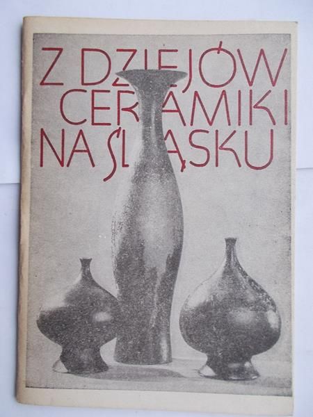 Z dziejów ceramiki na Śląsku