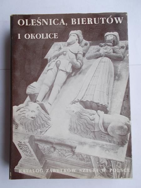 Katalog zabytków sztuki. Oleśnica, Bierutów i okolice