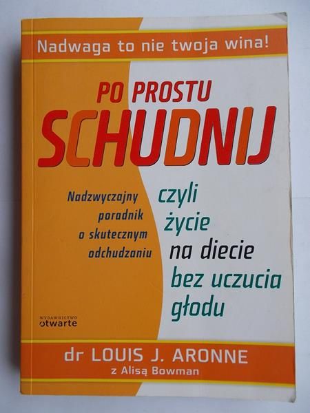 Aronne Louis J. - Po prostu schudnij, czyli życie na diecie bez uczucia głodu