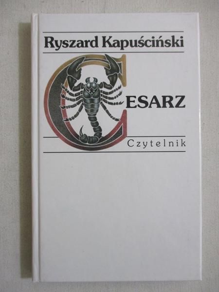 Kapuściński Ryszard - Cesarz