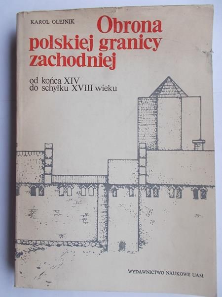 Obrona polskiej granicy zachodniej od końca XIV do schyłku XVIII wieku