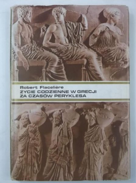 Życie codzienne w Grecji za czasów Peryklesa