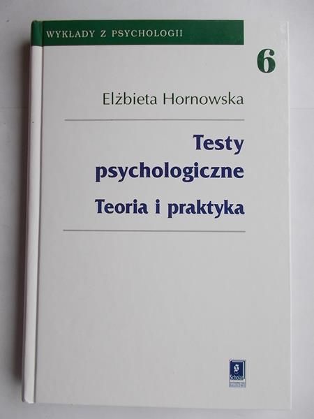 Testy psychologiczne. Teoria i praktyka, T. VI