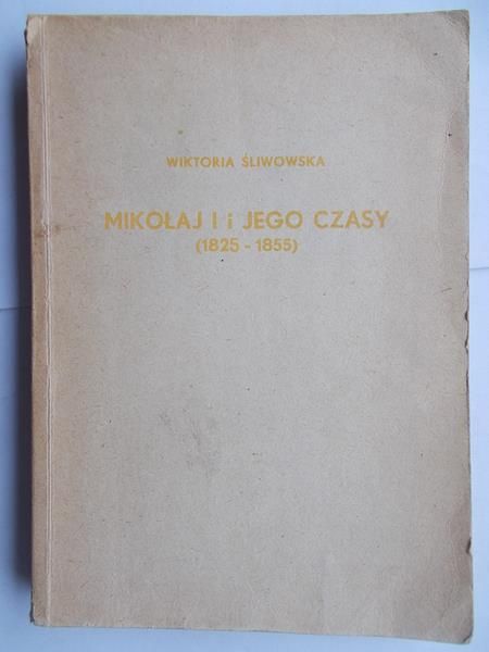 Mikołaj I  i jego czasy (1825-1855)