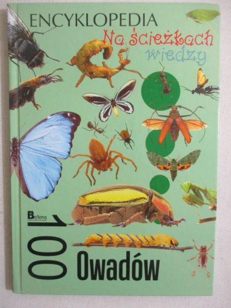 Encyklopedia na ścieżkach wiedzy. 100 owadów