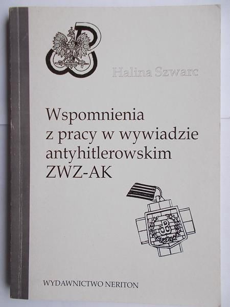Wspomnienia z pracy w wywiadzie antyhitlerowskim ZWZ-AK