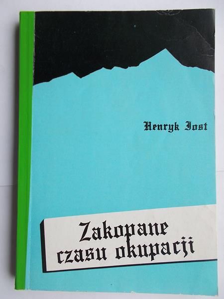 Jost Henryk - Zakopane czasu okupacji