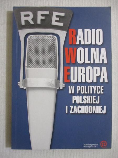 Borzym Andrzej (red.) - Radio Wolna Europa w polityce polskiej i zachodniej