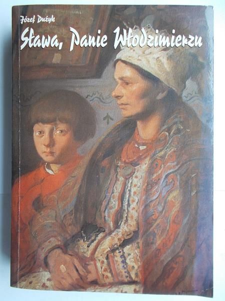 Dużyk Józef  -Sława, panie Włodzimierzu