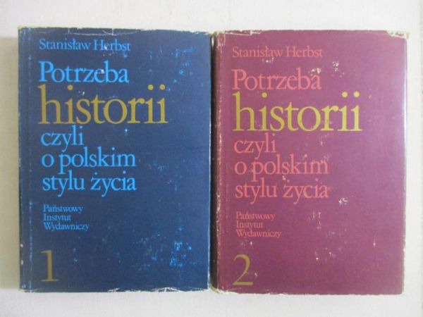 Potrzeba historii czyli o polskim stylu życia, T. 1-2