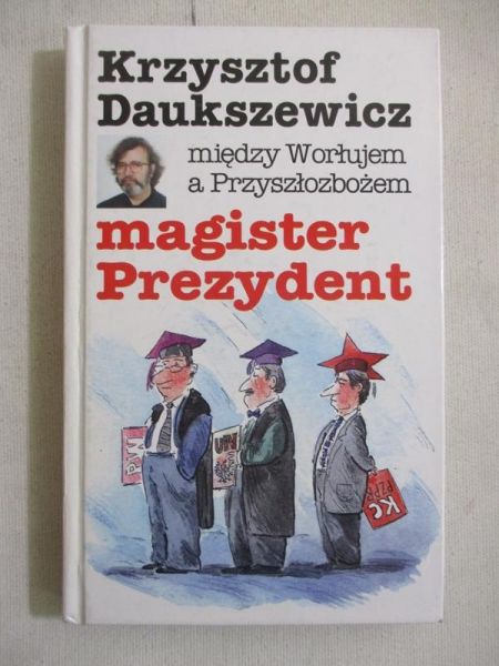 Daukszewicz Krzysztof - Magister Prezydent