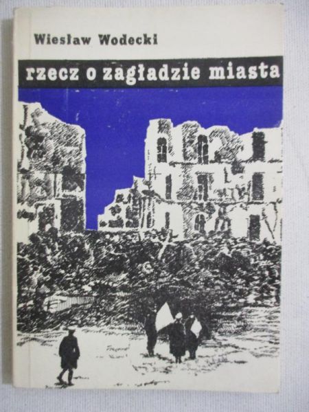 Rzecz o zagładzie miasta