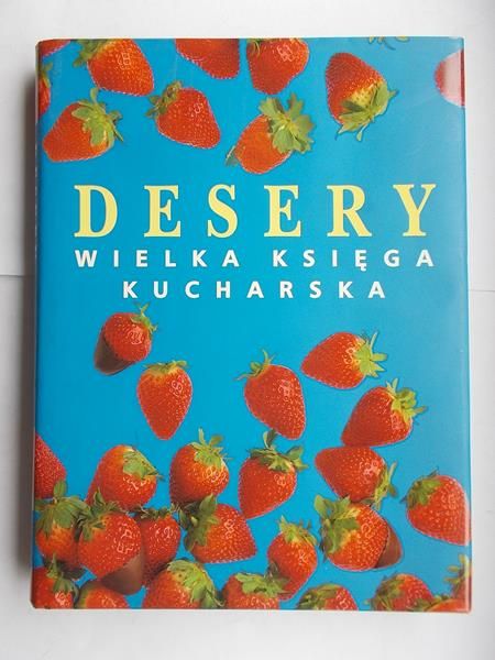 Desery. Wielka księga kucharska
