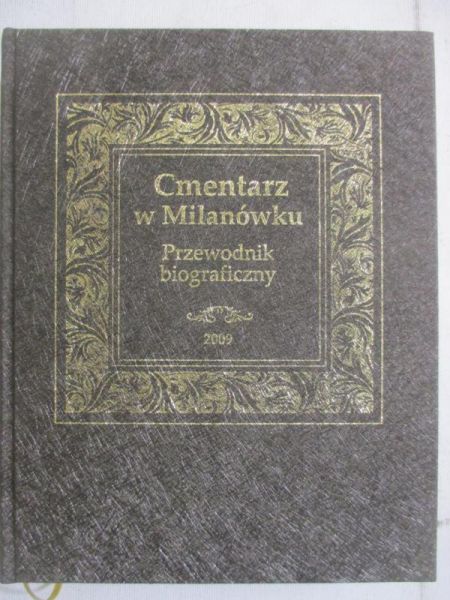Cmentarz w Milanówku. Przewodnik biograficzny