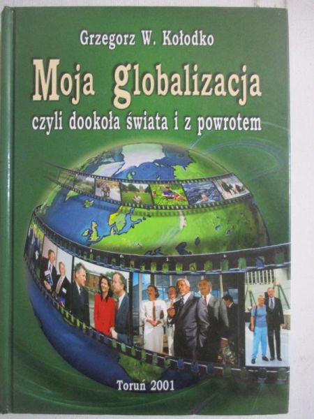 Kołodko Grzegorz - Moja Globalizacja