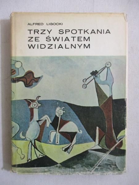 Trzy spotkania ze światem widzialnym