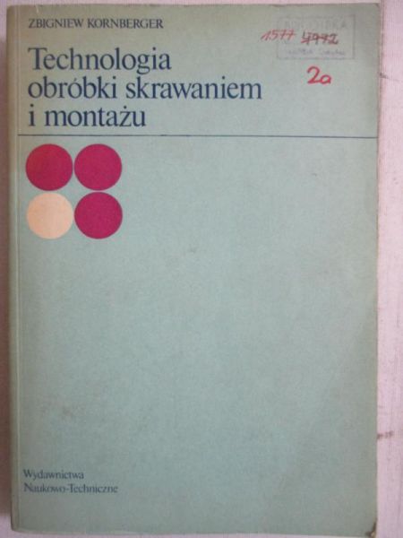 Technologia obróbki skrawaniem i montażu