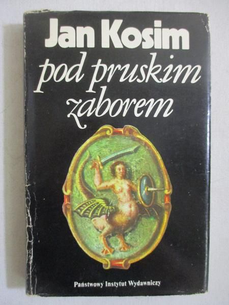 Kosim Jan - Pod pruskim zaborem