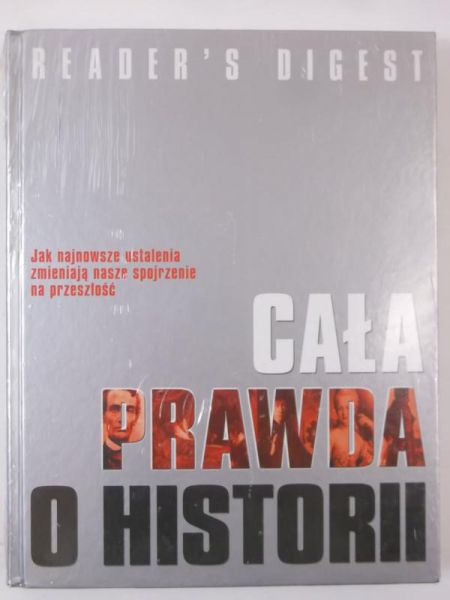 Reader's Digest- Cała prawda o historii. Nowa.