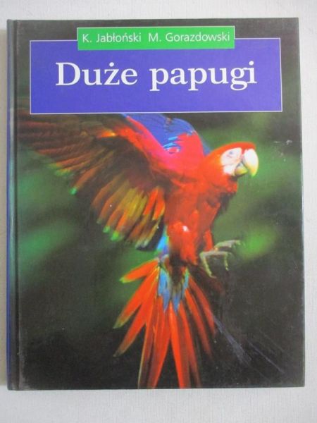 Jabłoński K.-  Duże papugi