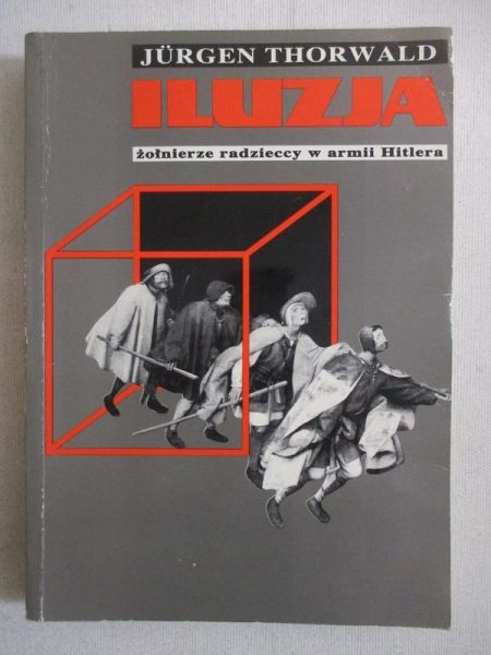 Iluzja. Żołnierze radzieccy w armii Hitlera