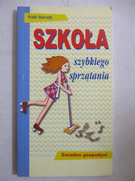 Barrett Patti- Szkoła szybkiego sprzątania