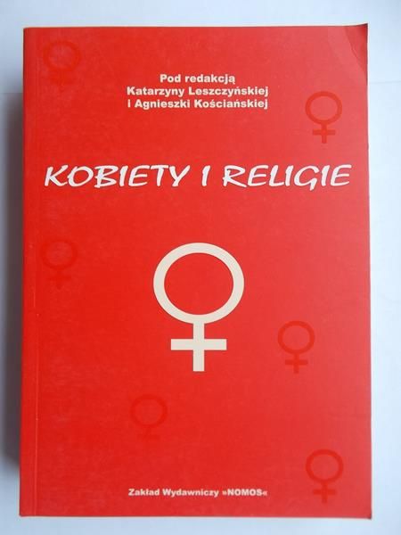Leszczyńska Katarzyna (red.) - Kobiety i religie
