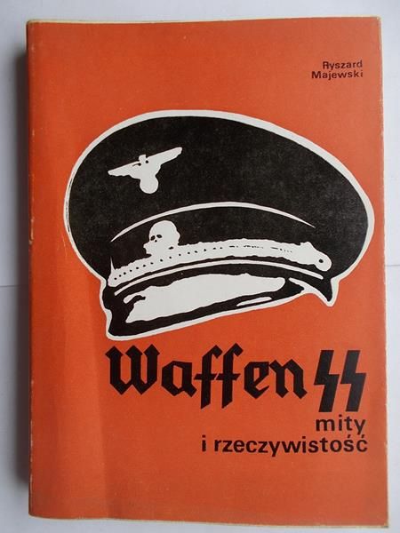 Majewski Ryszard - Waffen SS - mity i rzeczywistość