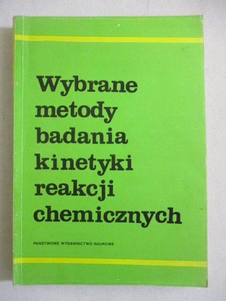 Emanuel N.M. (red.) - Wybrane metody badania kinetyki reakcji chemicznych