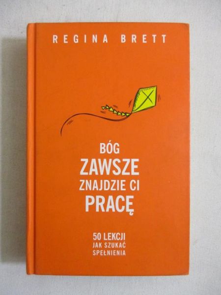 Brett Regina - Bóg zawsze znajdzie Ci pracę