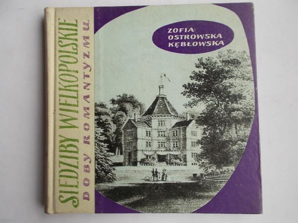 Siedziby Wielkopolskie doby romantyzmu
