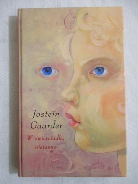 Gaarder Jostein - W zwierciadle, niejasno