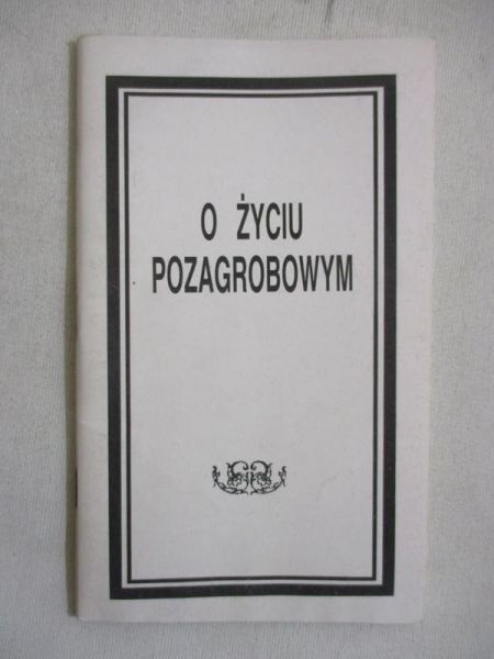 O życiu pozagrobowym