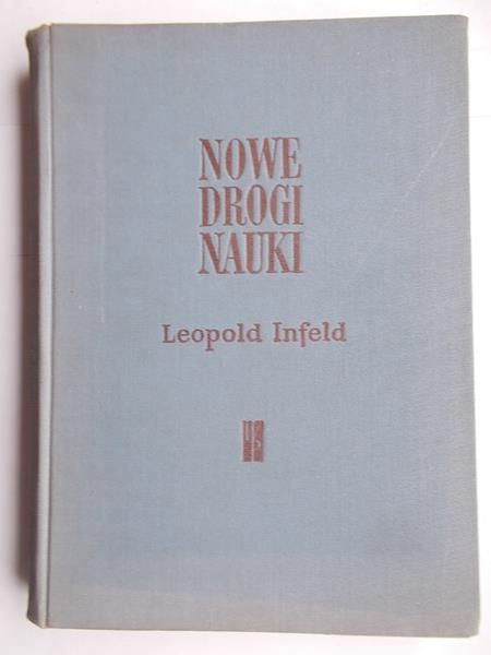 Infeld Leopold - Nowe drogi nauki