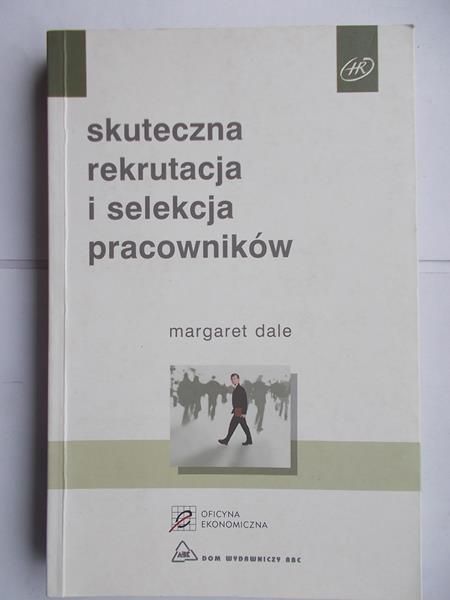 Dale Margaret - Skuteczna rekrutacja i selekcja pracowników