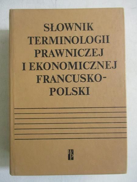 Pieńkos Elżbieta - Słownik terminologii prawniczej i ekonomicznej francusko-polski