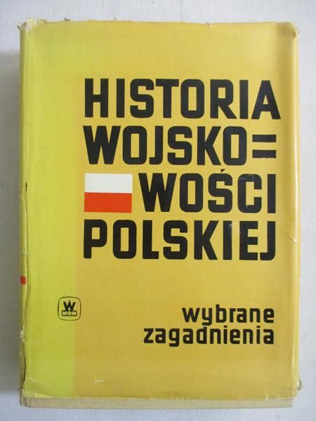 Biegański Witold (red.) - Historia wojskowości polskiej