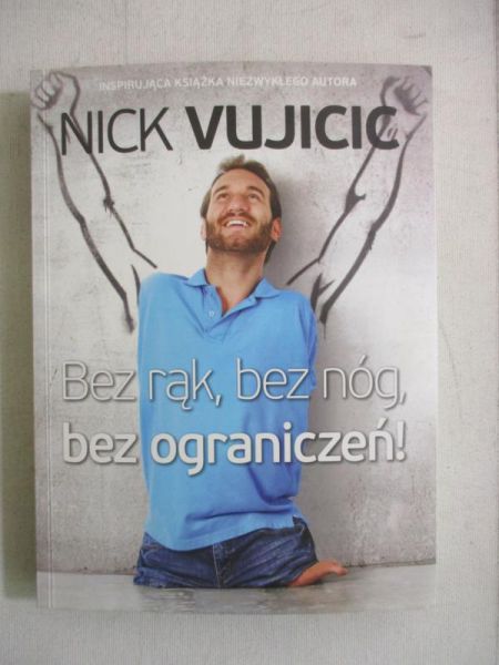 Bez rąk, bez nóg, bez ograniczeń!