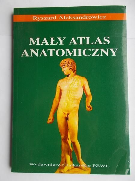 Aleksandrowicz Ryszard - Mały atlas anatomiczny