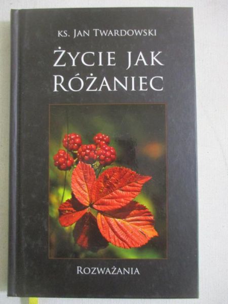 Życie jak różaniec