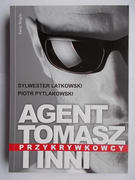 Agent Tomasz i inni przykrywkowcy