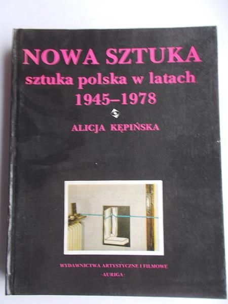 Nowa sztuka: sztuka polska w latach 1945-1978