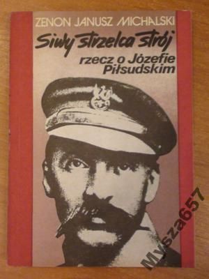 Michalski SIWY STRZELCA STRÓJ Józef Piłsudski