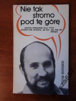 Bratkowski NIE TAK STROMO POD TĘ GÓRĘ