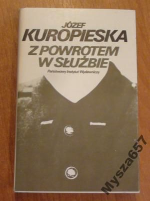 Józef Kuropieska Z POWROTEM W SŁUŻBIE