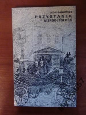 Janowicz PRZYSTANEK NIEPODLEGŁOŚĆ