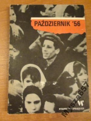 Zimnicka PAŹDZIERNIK '56 kronika, przemówienia
