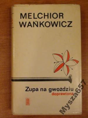 WAŃKOWICZ Zupa na gwoździu doprawiona