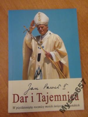 JAN PAWEŁ II Dar i Tajemnica. W 50. rocznicę